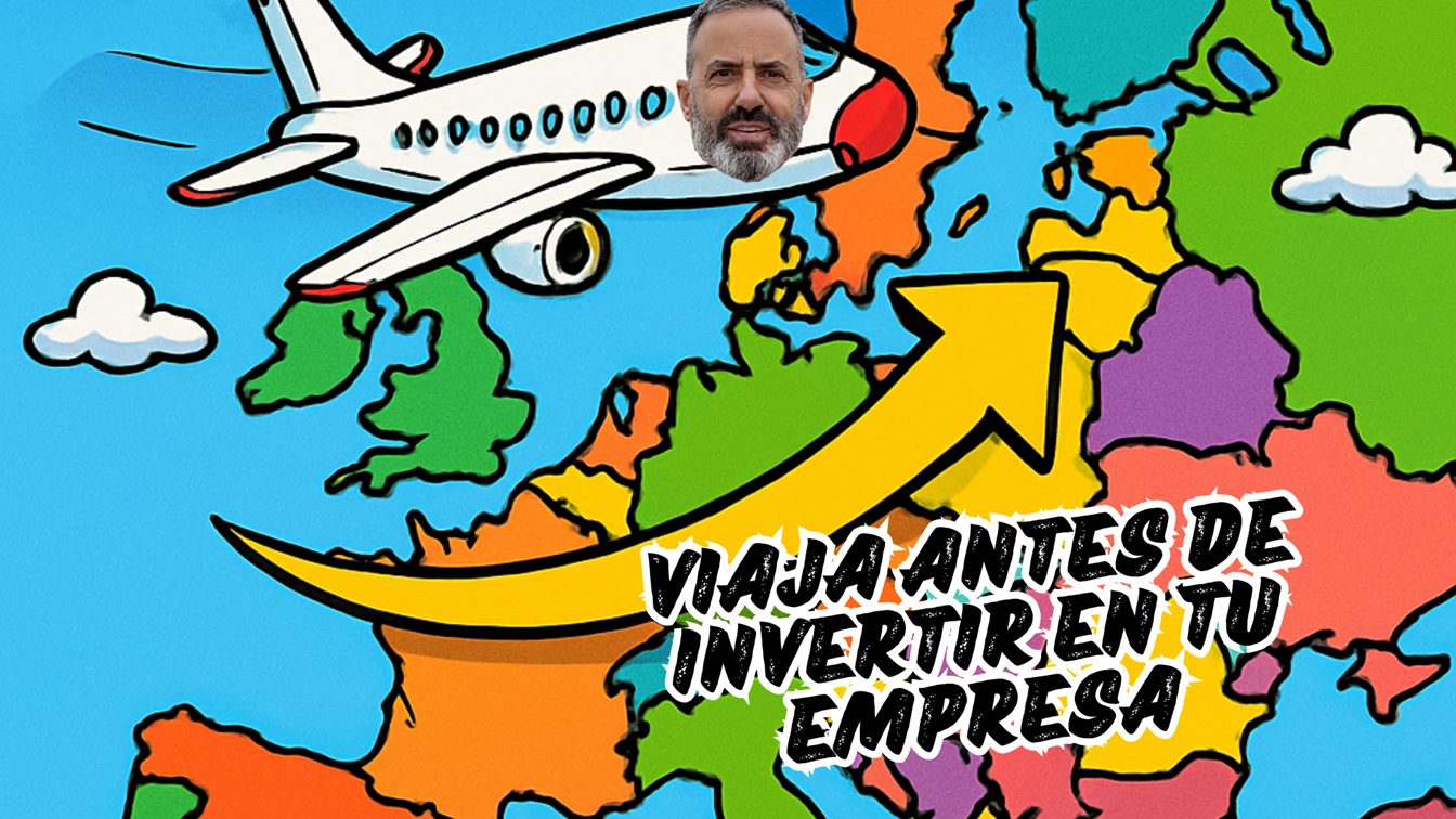 Viaja antes de invertir en tu empresa